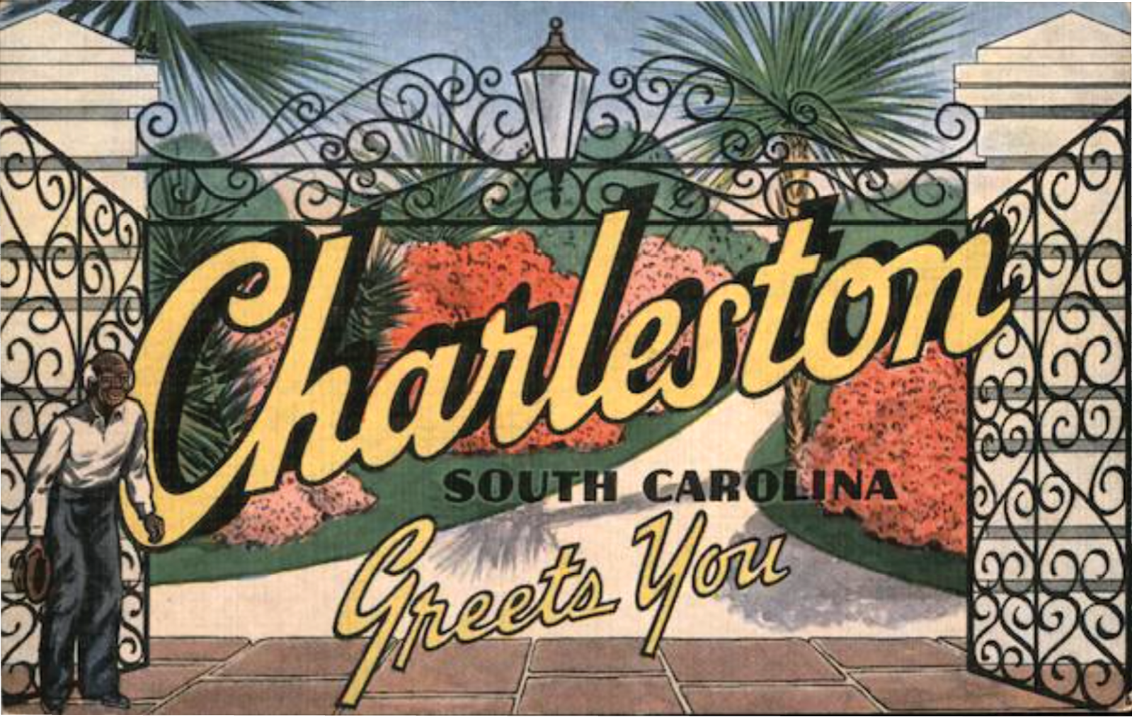 Charleston Greets You: This illustrated card promoted the city’s architecture, gardens, and especially “the delicate wrought iron gateways, with their beautiful and intricate designs,” noting “the ironsmiths who made them developed their art to perfection. Much of the work was hand-hammered by slave labor.”
